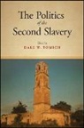 Dale W. Tomich, Dale W. (EDT) Tomich, Dale W Tomich, Dale W. Tomich, Tomich Dale W. - The Politics of the Second Slavery