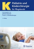 Johan Deutsch, Johann Deutsch, Georg Schnekenburger, Georg Schnekenburger, Franz Schnekenburger, Franz Georg Schnekenburger - P&auml;diatrie und Kinderchirurgie f&uuml;r Pflegeberufe