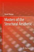Derek Thomas - Masters of the Structural Aesthetic