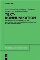 Martina Breitholz, Heik Hausendorf, Heiko Hausendorf, Hilok Kato, Hiloko Kato, Wolfgan Kesselheim... - Textkommunikation