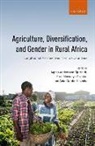 Agnes Andersson Djurfeldt, Agnes (Professor Andersson Djurfeldt, Agnes Andersson Djurfeldt, Agnes (Professor Andersson Djurfeldt, Aida C. (Professor Isinika, Aida Cuthbert Isinika... - Agriculture, Diversification, and Gender in Rural Africa