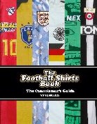 Neal Heard, Heard Neal - The Football Shirts Book