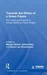 Marcus (Utrecht University Duwell, Marcus Bos Duwell, Gerhard Bos, Bos Gerhard, Marcus Duwell, Marcus D&uuml;well... - Towards the Ethics of a Green Future