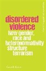 Caron Gentry, Caron (Professor in the School of Internat Gentry, GENTRY CARON - Disordered Violence