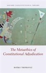 Tripkovic, Bosko Tripkovic, Bosko (Lecturer in Law Tripkovic - Metaethics of Constitutional Adjudication