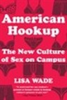Lisa Wade, Lisa (Tulane University) Wade, Wade Lisa - American Hookup