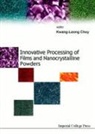 Choy Kwang-Leong, Choy Kwang-leong, Kwang-leong Choy, Kwang-leong (Univ Of Nottingham Choy - Innovative Processing Of Films And Nanocrystalline Powders