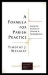 Timothy J Wengert, Timothy J. Wengert - A Formula for Parish Practice