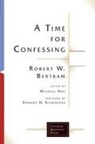 Robert W Bertram, Robert W. Bertram, Michael Hoy - A Time for Confessing