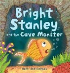 Matt Buckingham, Buckingham Matt - Bright Stanley and the Cave Monster