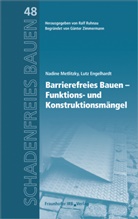 Lutz Engelhardt, Nadin Metlitzky, Nadine Metlitzky, Ral Ruhnau, Ralf Ruhnau - Barrierefreies Bauen - Funktions- und Konstruktionsm&auml;ngel