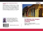 Davi Cohen, David Cohen - La gesti&oacute;n de riesgos del patrimonio cultural