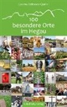 Cosima Bellersen Quirini, Roberta Fele, Roberta Fele - 100 besondere Orte im Hegau