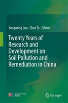 Yongmin Luo, Yongming Luo, Tu, Tu, Chen Tu - Twenty Years of Research and Development on Soil Pollution and Remediation in China