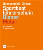 Ramo Gliewe, Ramon Gliewe, Michael H&auml;fner, Heinz Overschmidt, Hein Overschmidt, Heinz Overschmidt... - Sportbootf&uuml;hrerschein Binnen - Motor