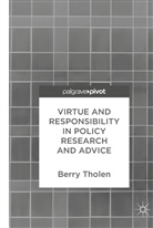 Berry Tholen - Virtue and Responsibility in Policy Research and Advice