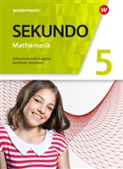 Tim Baumert, Martina Lenze, Peter Welzel, Bernd Wurl, Martin Lenze, Martina Lenze... - Sekundo, Ausgabe 2018 f&uuml;r Nordrhein-Westfalen: Sekundo - Mathematik f&uuml;r differenzierende Schulformen - Ausgabe 2018 f&uuml;r Nordrhein-Westfalen