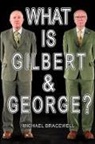 Michael Bracewell, Bracewell Michael - What is Gilbert & George?