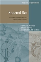 Andreas Kablitz, Kablitz Andreas, Joachim K&uuml;pper, Stephen G. Nichols, Nichols Stephen G. - Spectral Sea