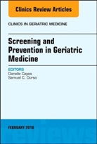 Danelle Cayea, Danelle (Johns Hopkins School of Medicine) Cayea, Samuel C Durso, Samuel C. Durso, Samuel C. (Johns Hopkins School of Medicine) Durso, Durso Samuel C. - Screening and Prevention in Geriatric Medicine, Volume 34/1