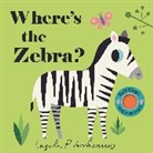 Ingela P Arrhenius, Ingela P. Arrhenius, Nosy Crow, Ingela P. (ILT) Nosy Crow Ltd. (COR)/ Arrhenius, Ingela P. Arrhenius - Where's the Zebra?