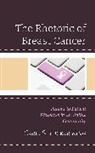 Carie S King, Carie S. King, Carie S. Tucker King, Carie S. Tucker King - Rhetoric of Breast Cancer