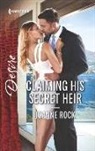 Joanne Rock - Claiming His Secret Heir
