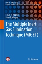Susan Hopkins, Susan R Hopkins, Susan R. Hopkins, Peter D Wagner, Peter D. Wagner - The Multiple Inert Gas Elimination Technique (MIGET)
