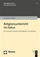 Samantha A Walter, Samantha A. Walter - Religionsunterricht im Fokus