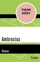 Tibor D&eacute;ry - Ambrosius