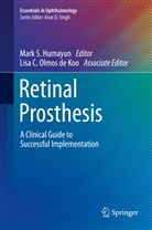C Olmos de Koo, C Olmos de Koo, Mark Humayun, Mark S. Humayun, Lisa Olmos de Koo, Lisa C. Olmos de Koo... - Retinal Prosthesis