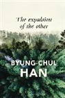 Byung-Chul Han, Wieland Hoban - Expulsion of the Other