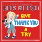 James Patterson - Give Thank You a Try