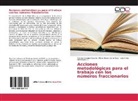Mario Brun Claro P&aacute;ez, Mario Bruno Claro P&aacute;ez, Yamilk Crespo Reca&ntilde;o, Yamilka Crespo Reca&ntilde;o, Her, Julia Arelia Hern&aacute;ndez E. - Acciones metodol&oacute;gicas para el trabajo con los n&uacute;meros fraccionarios
