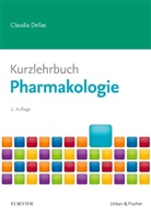 Claudia Dellas - Kurzlehrbuch Pharmakologie