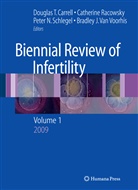 Lori Barnard, Douglas T. Carrell, Peter N Schlegel et al, Catherin Racowsky, Catherine Racowsky, Peter N. Schlegel... - Biennial Review of Infertility