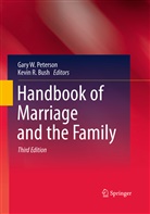 Kevin R. Bush, Gary W. Peterson, R Bush, R Bush, Gar W Peterson, Gary W Peterson - Handbook of Marriage and the Family