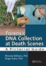 Roger Kahn PhD. F-ABC, Roger Williams Phd F-Abc Kahn Phd. F-Abc, WILLIAMS, Phd. Williams, Rhonda Williams PhD F-ABC, Rhonda Kahn Phd. F-Abc Williams Phd F-Abc... - Forensic Dna Collection At Death Scenes