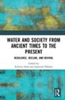 Sulas Federica, Pikirayi Innocent, Innocent (EDT)/ Sulas Pikirayi, Federica Pikirayi Sulas, Innocent Pikirayi, Innocent (University of Pretoria) Pikirayi... - Water and Society From Ancient Times to the Present
