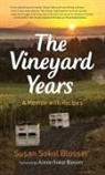 Susan Sokol Blosser, Susan Sokol Blosser, Sokol Blosser Susan - The Vineyard Years