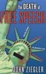 John J. Ziegler - The Death of Free Speech