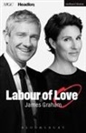 James Graham, James (Playwright Graham - Labour of Love