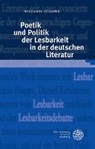 Benjamin Schaper - Poetik und Politik der Lesbarkeit in der deutschen Literatur