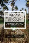 Peter E. Siegel, Peter E. (EDT) Siegel, Peter E. Siegel, Siegel Peter E. - Island Historical Ecology