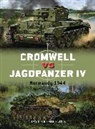 David R Higgins, David R. Higgins, Higgins David R., Alan Gilliland, Alan (B.E.V. illustrator) Gilliland, Gilliland Alan... - Cromwell vs Jagdpanzer IV