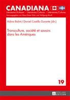 Adina Balint, Daniel Castillo Durante, Klaus-Dieter Ertler - Transculture, soci&eacute;t&eacute; et savoirs dans les Am&eacute;riques