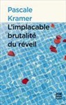 El&eacute;onore Sulser, Pascale Kramer, Kramer Pascale, Pascale Kramer - L'implacable brutalit&eacute; du r&eacute;veil