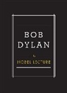 Bob Dylan - The Nobel Lecture