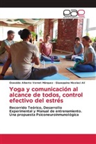 Giuseppina Nicolaci Al&iacute;, Oswaldo Alberto Vernet M&aacute;rquez - Yoga y comunicaci&oacute;n al alcance de todos, control efectivo del estr&eacute;s