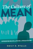 Emily D Ryalls, Emily D. Ryalls - The Culture of Mean